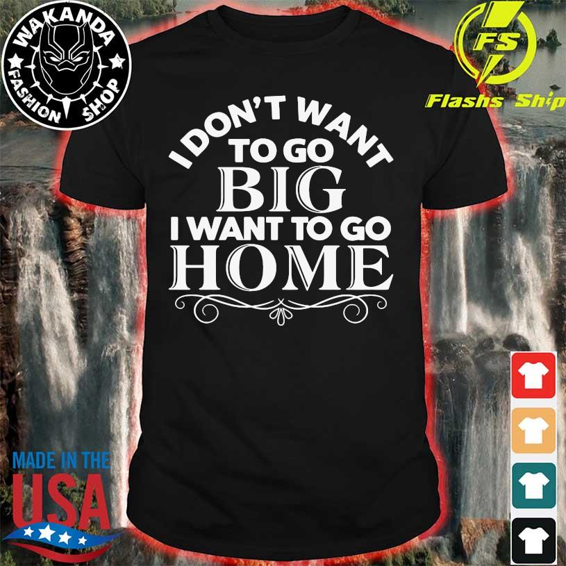 time to go home shirt