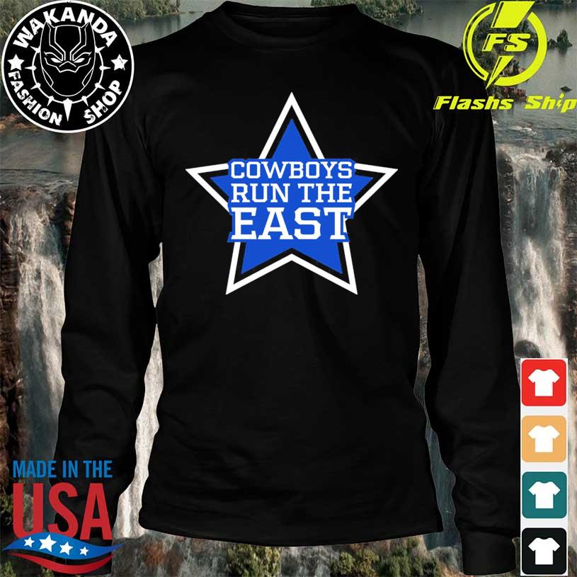 Cowboys Run The East Shirt, hoodie, sweater, long sleeve and tank top