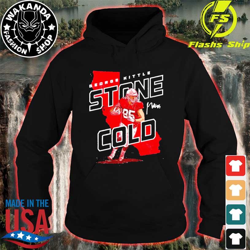 George Kittle San Francisco 49ers Stone Cold Signature Shirt, hoodie,  sweater, long sleeve and tank top