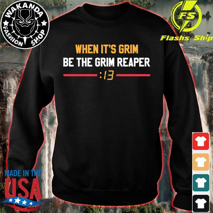 When it's grim be the grim reaper mahomes grim reaper shirt, hoodie,  longsleeve tee, sweater