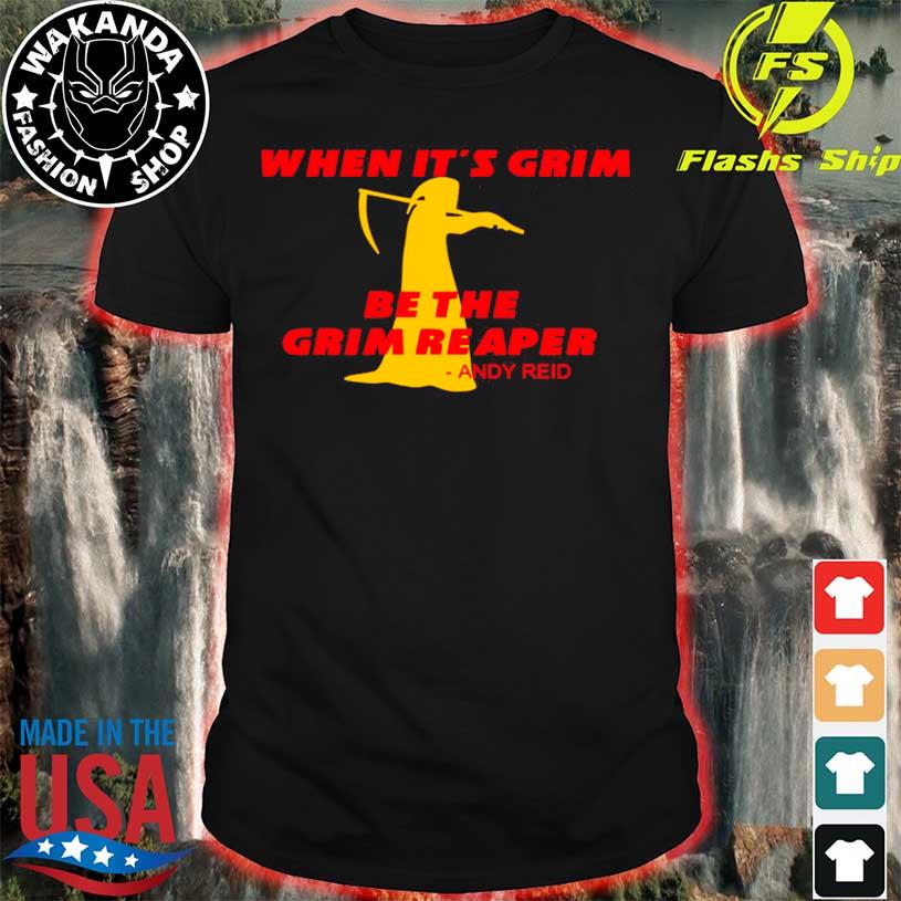 Kansas City Chiefs when it's Grim be the Grim reaper shirt, hoodie,  sweatshirt and tank top