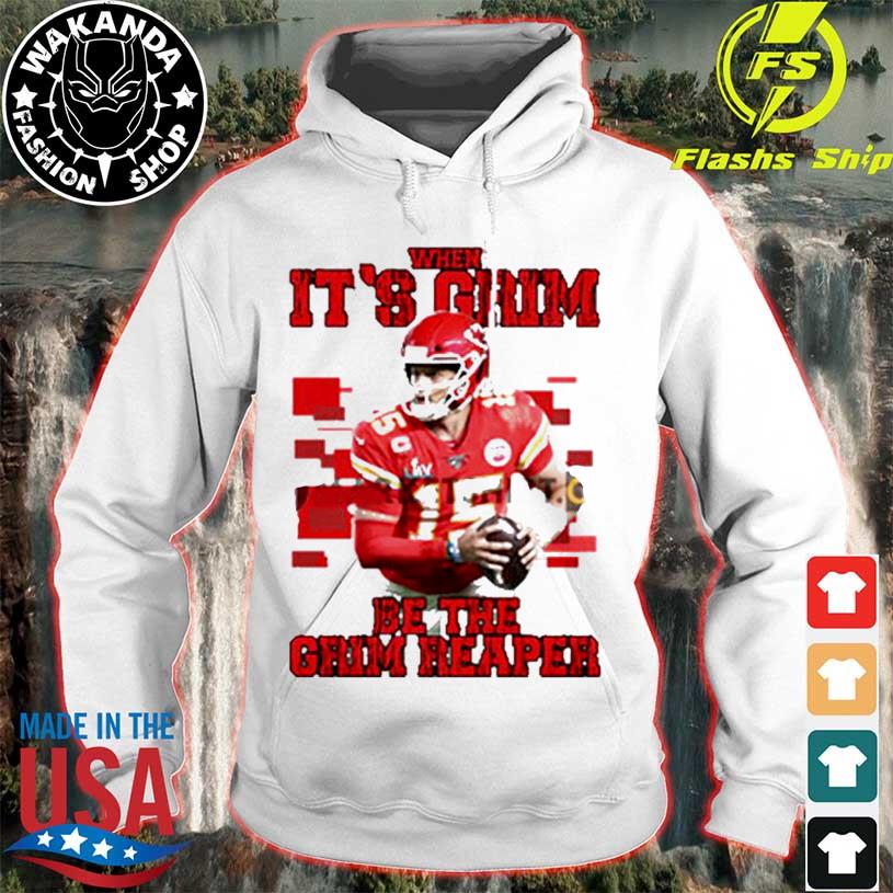 When It's Grim Be The Grim Reaper Patrick Mahomes Chiefs Football T-shirt,  hoodie, sweater, long sleeve and tank top