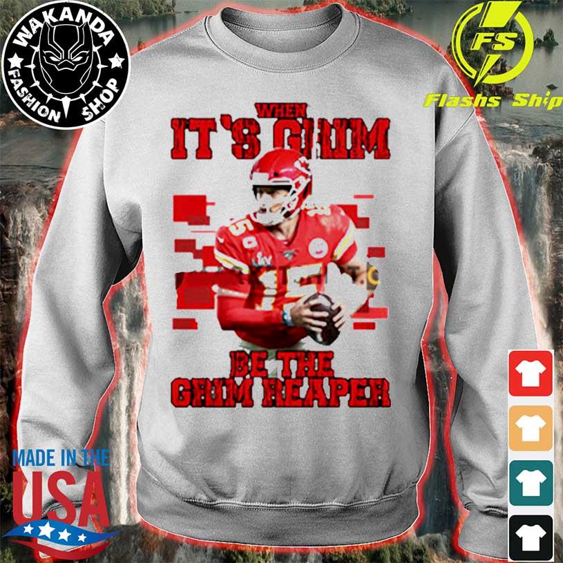 Patrick Mahomes When It's Grim Be The Grim Reaper T-Shirt, hoodie, sweater,  long sleeve and tank top