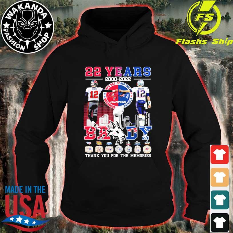 22 years 20002022 Tom Brady New England Patriots Tampa Bay buccaneers thank  you for the memories shirt, hoodie, sweater, long sleeve and tank top