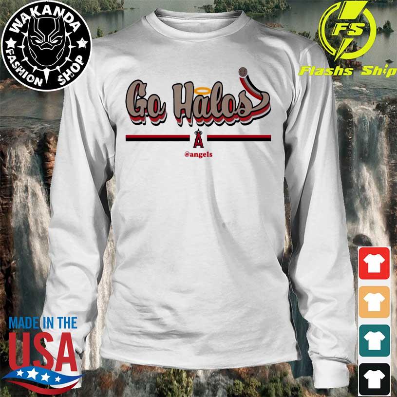 Los Angeles Angels Go Halos Angels T-Shirt, hoodie, sweater, long