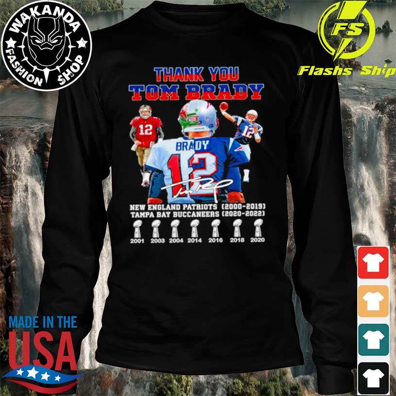 Thank you Tom Brady New England Patriots 2000 2019 Tampa Bay Buccaneers  2020 2022 shirt, hoodie, longsleeve tee, sweater