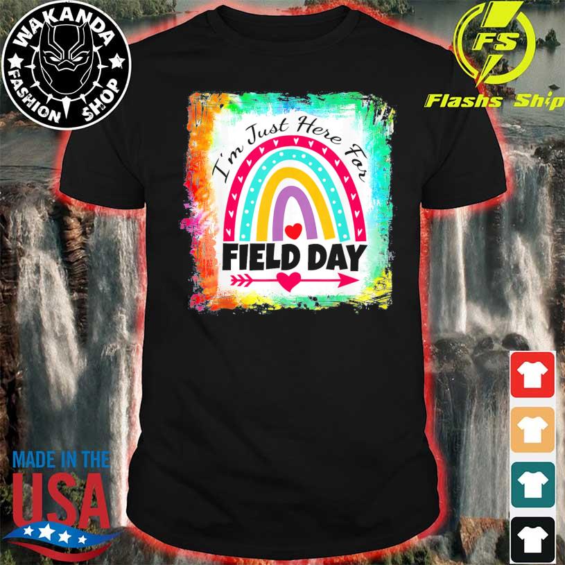 Field day teacher rainbow I'm just here for field day 2022 shirt 