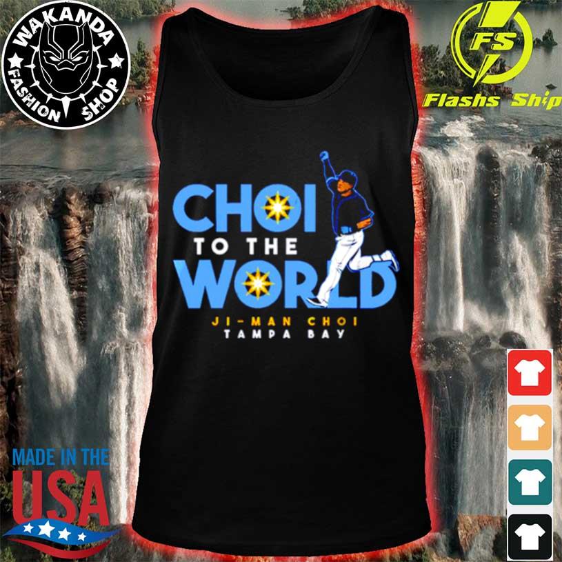 Ji-man Choi Tampa Bay Choi To The World funny shirt, hoodie