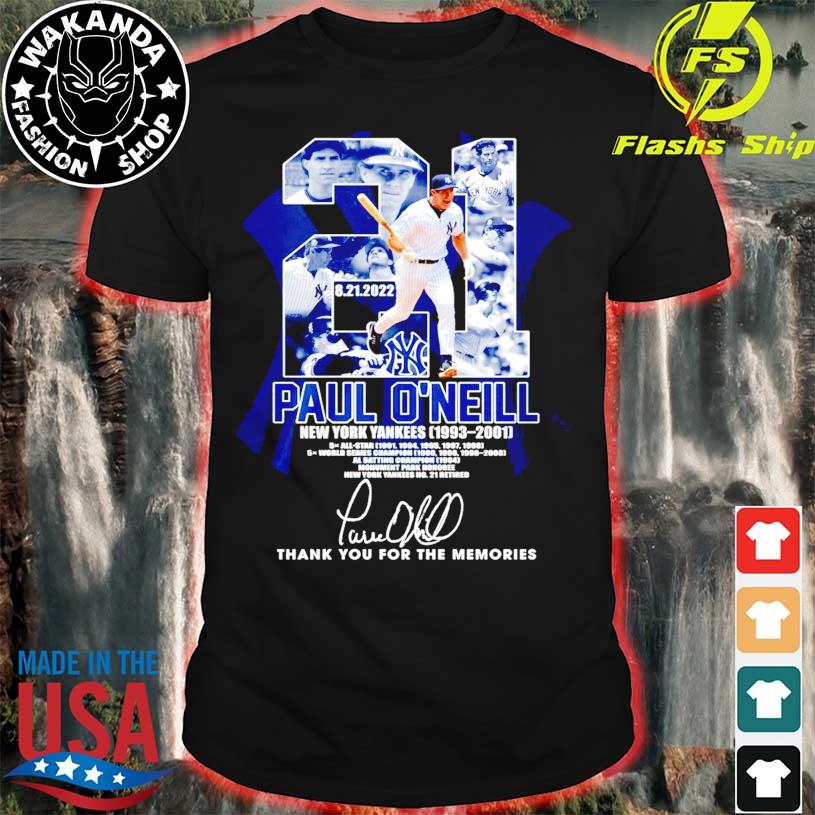 New York 8 21 2022 21 Paul O'neill New York Yankees 1993 2001 Thank You For  The Memories Signature Shirt, hoodie, sweater, long sleeve and tank top