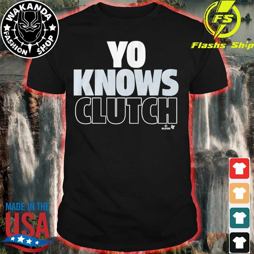 Yoan Moncada Yo Knows Clutch Shirt, hoodie, sweater, long sleeve and tank  top