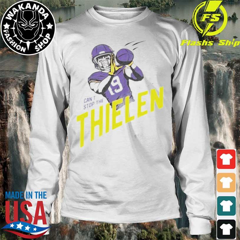 Adam Thielen Can't Stop The Thielen shirt, hoodie, sweater, long