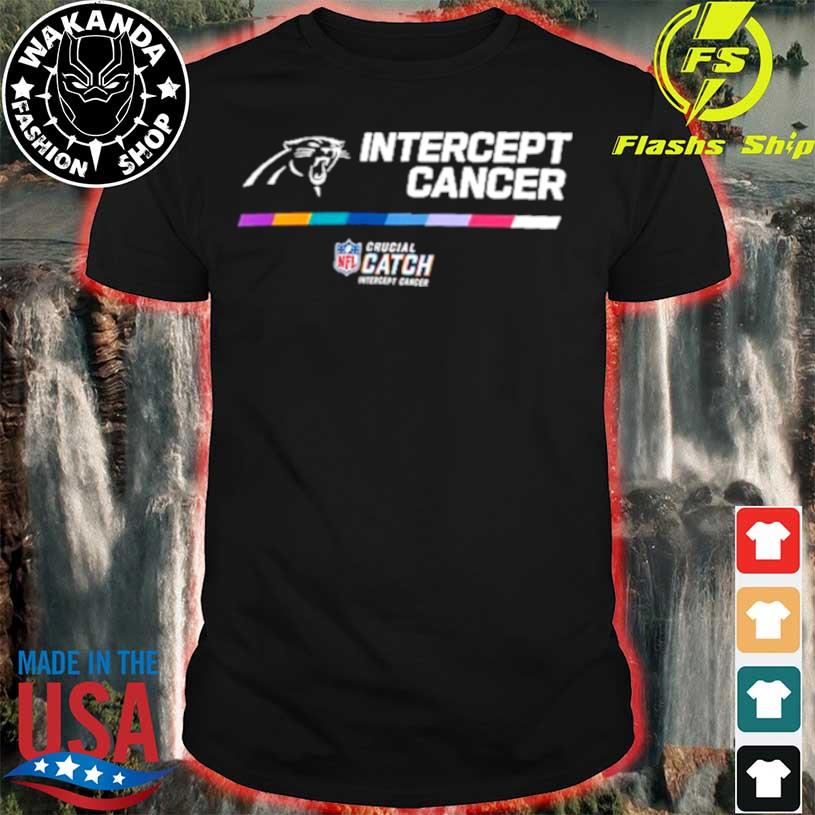 Carolina Panthers crucial catch intercept cancer your fight is our fight  shirt, hoodie, sweater, long sleeve and tank top