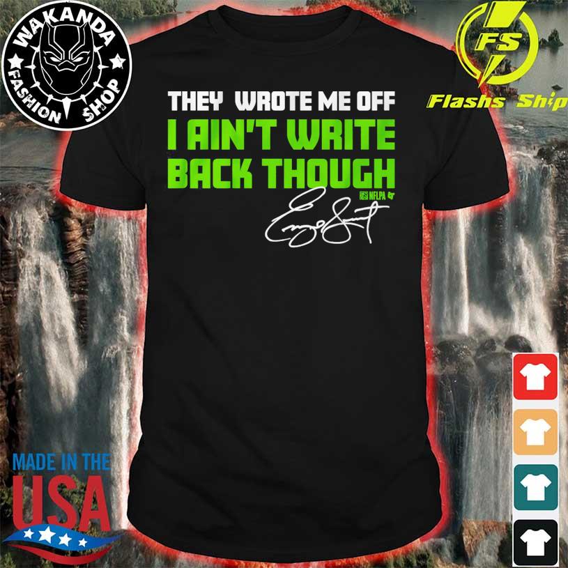 Geno Smith They Wrote Me Off I Ain't Write Back Though Shirt,Sweater,  Hoodie, And Long Sleeved, Ladies, Tank Top