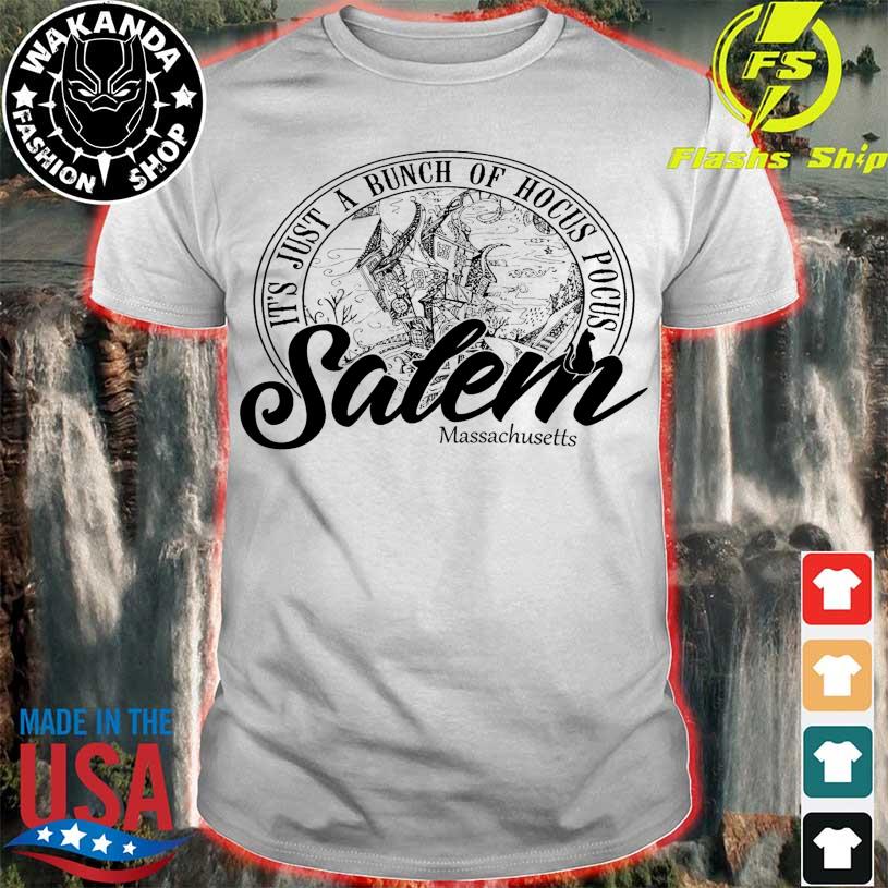 Salem sign it's just a bunch of hocus pocus halloween shirt