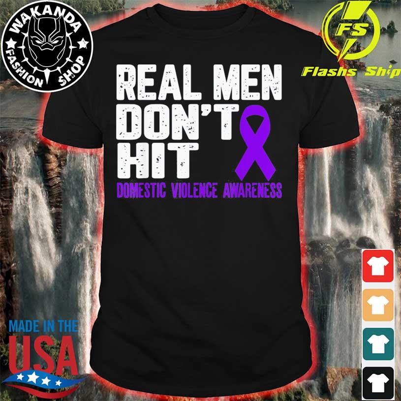 Real men don’t hit Domestic violence Awareness purple ribbon Shirt