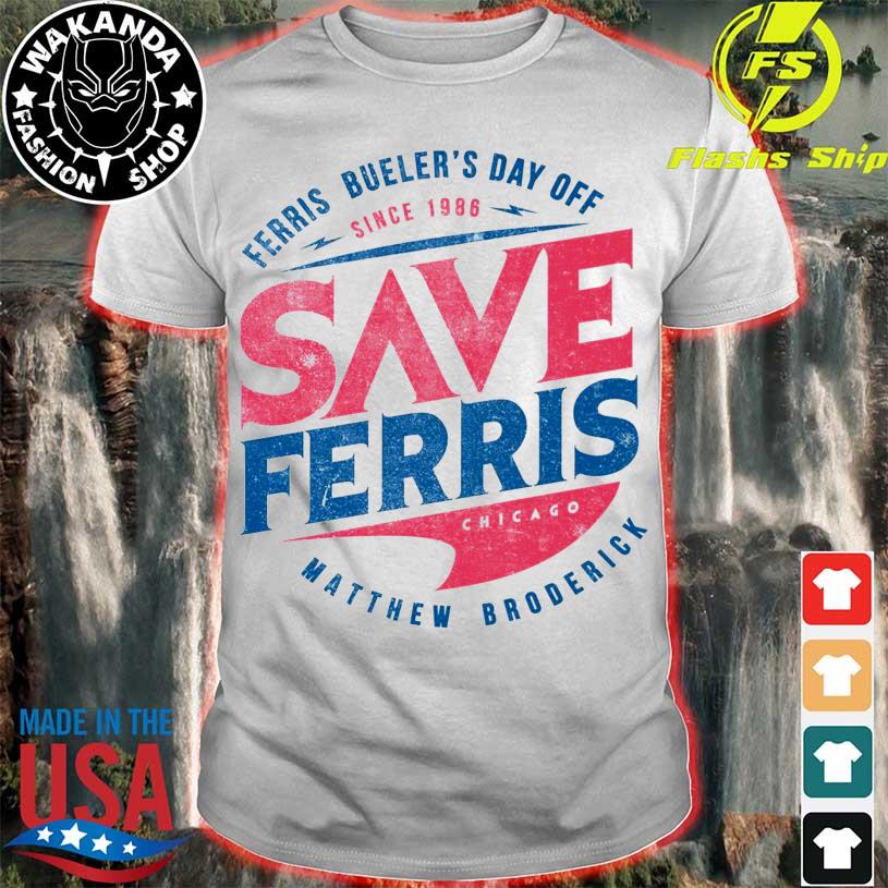 Save Ferris Ferris Bueller’s Day Off Logo Shirt
