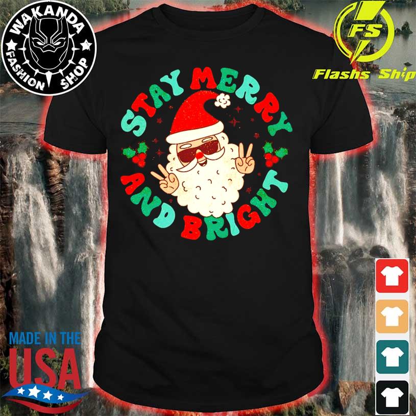 Stay Merry And Bright Christmas Shirt