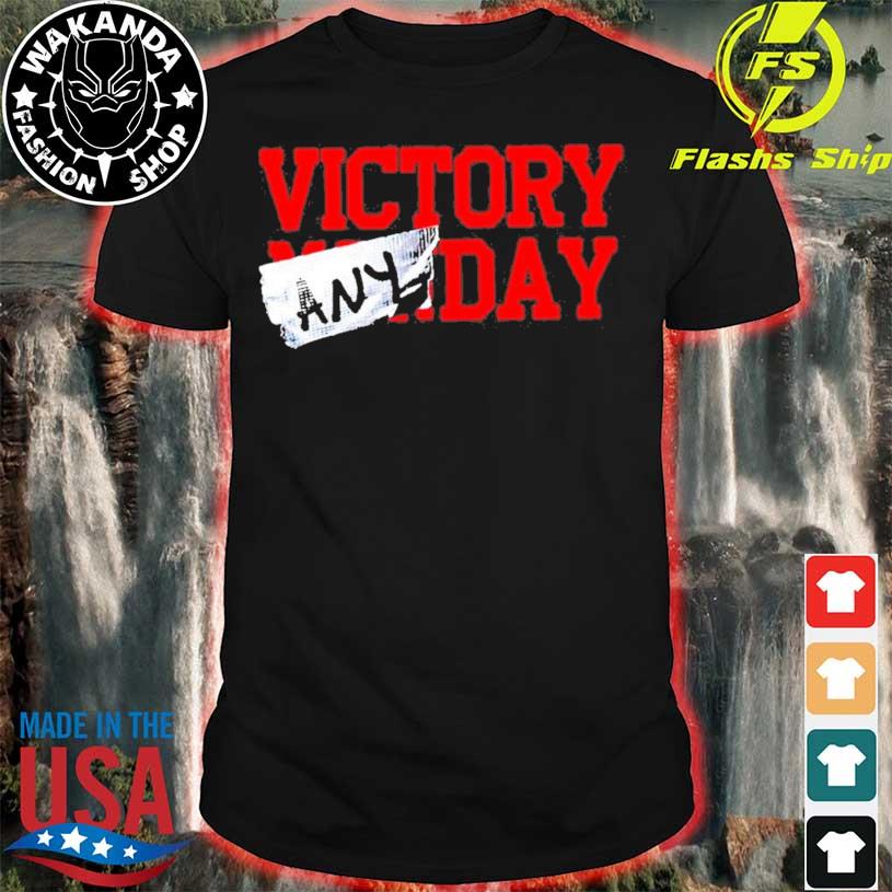 Victory Any Day 2022 Shirt
