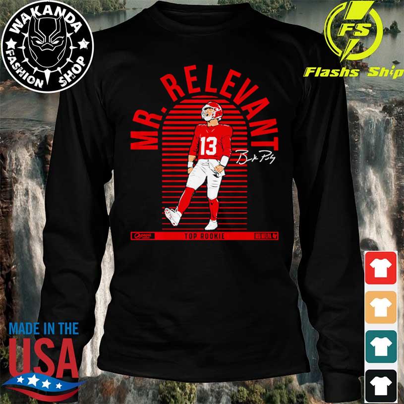 Brock Purdy Mr. Relevant Shirt, hoodie, sweater, long sleeve and tank top