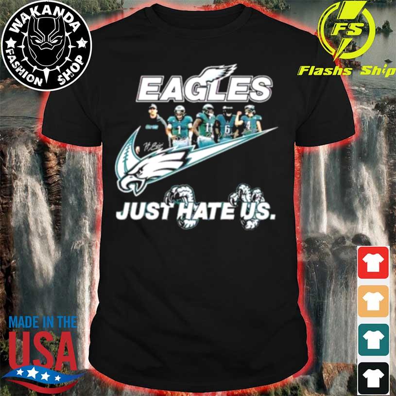 NFL Philadelphia Eagles Just Hate Us Signatures Shirt, hoodie, sweater,  long sleeve and tank top