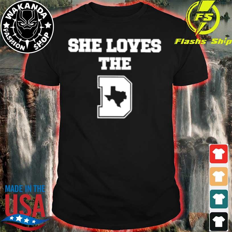 She loves the Dallas Cowboys shirt, sweater, hoodie, sweater, long sleeve  and tank top