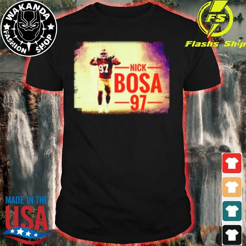 Nick Bosa San Francisco 49ers shirt, hoodie, sweater, long sleeve and tank  top