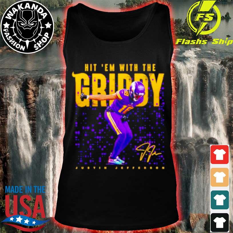 Hit 'em With The Griddy Minnesota Vikings Shirt,Sweater, Hoodie, And Long  Sleeved, Ladies, Tank Top