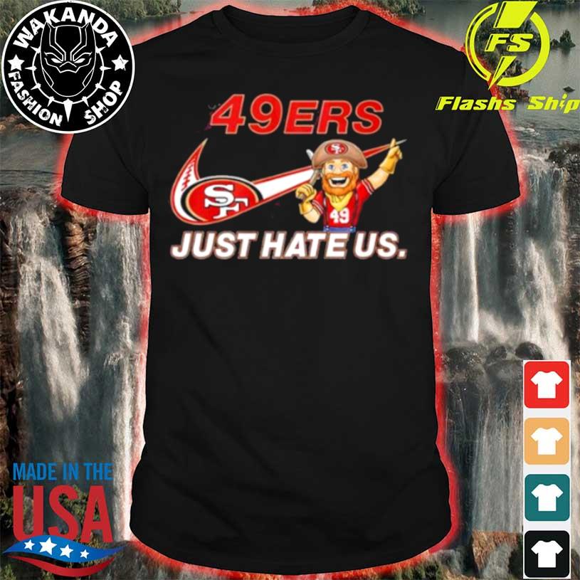 NFL SAN FRANCISCO 49ERS JUST HATE US SHIRT