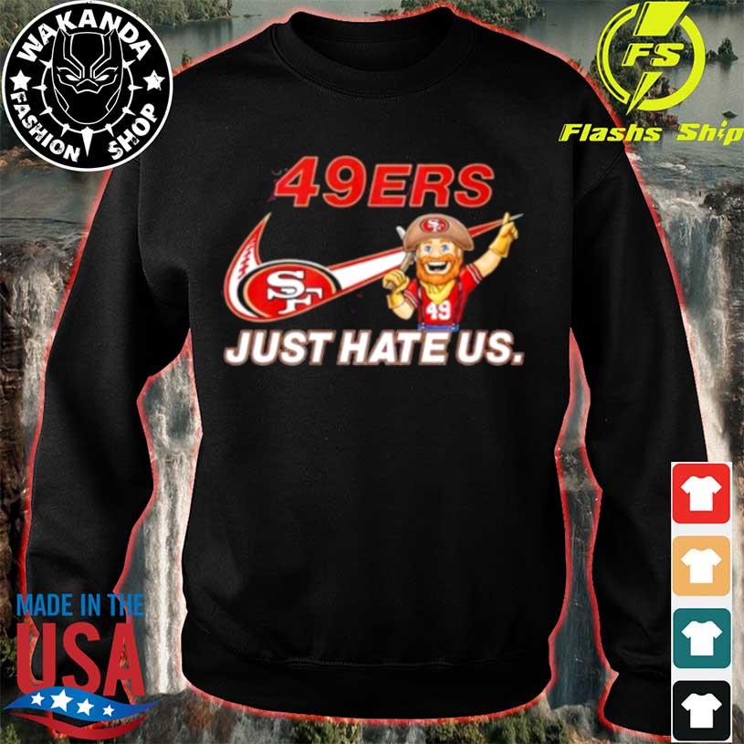 49er just hate us nike t-shirt, hoodie, sweater, long sleeve and