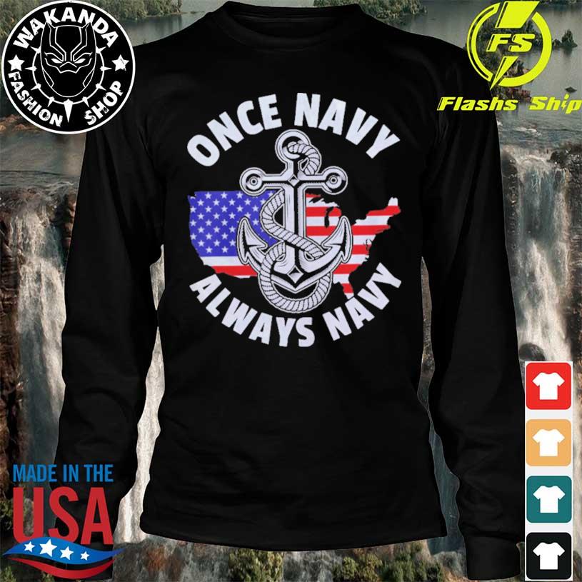 The U.S. Navy American Flag Shirt, Once Navy Always Navy