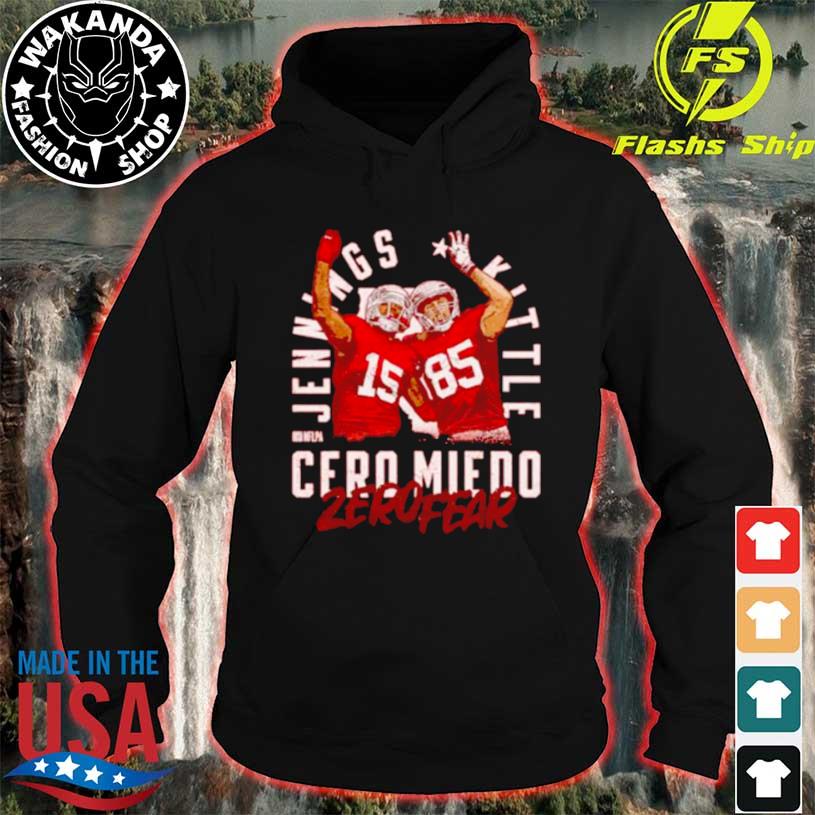 Jauan Jennings ' George Kittle San Francisco Cero Miedo Zero Fear Shirt, Sweater, Hoodie, And Long Sleeved, Ladies, Tank Top