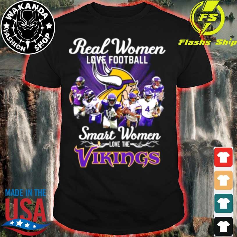 Real Women Love Football Smart Women Love The Minnesota Vikings