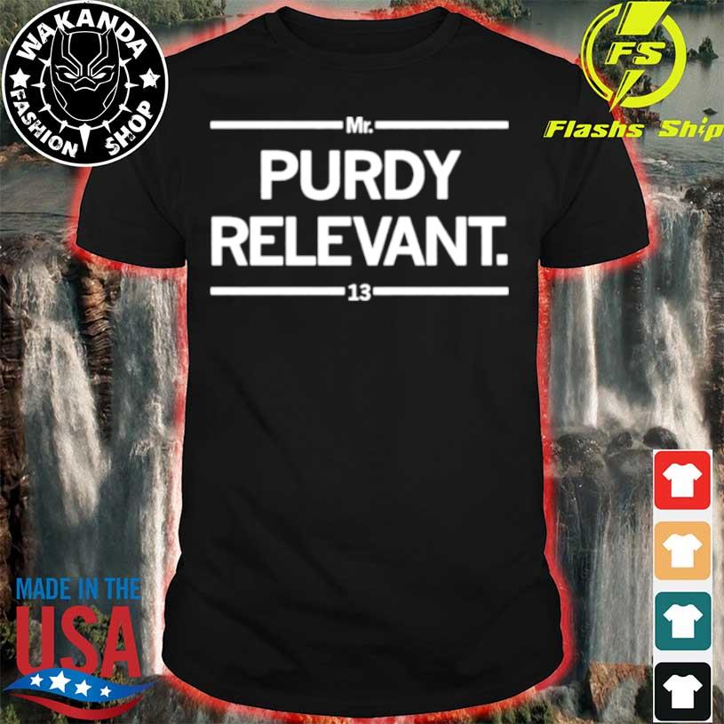 13 brock purdy shirt, hoodie, sweater, long sleeve and tank top