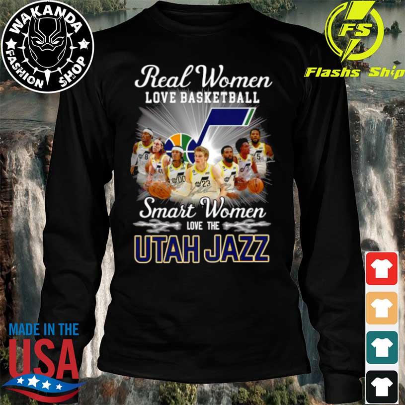 Real women love basketball smart women love the Utah Jazz
