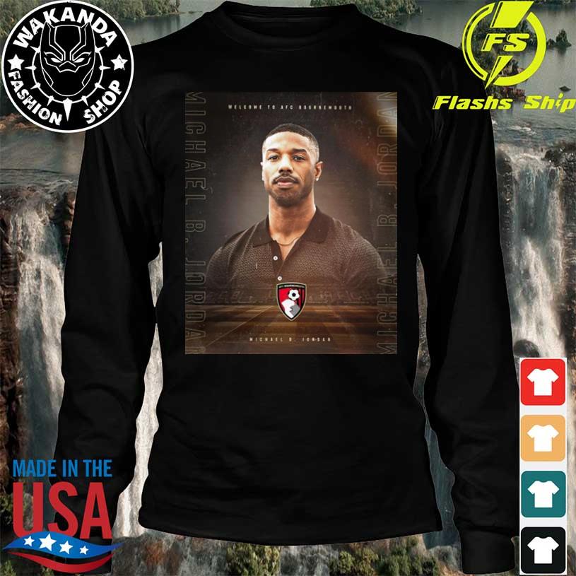 Welcome to Afc Bournemouth Michael B Jordan shirt, hoodie, sweater