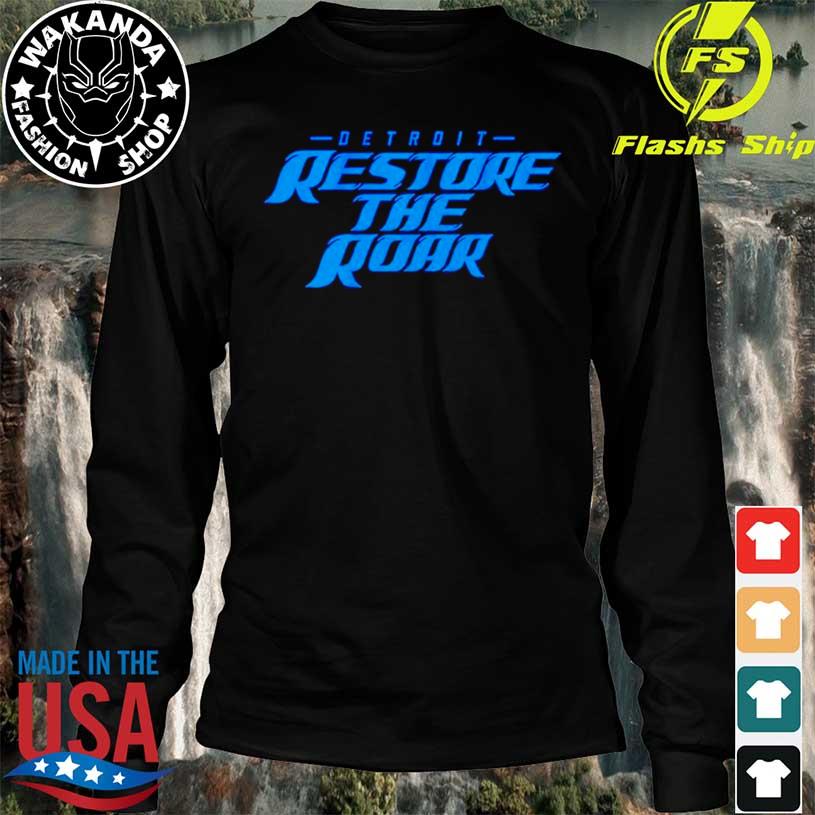 Awesome Restore The Roar Detroit Lions shirt, hoodie, sweater, long sleeve  and tank top