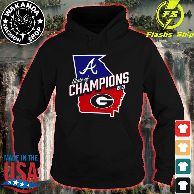 Georgia Bulldogs x Atlanta Braves 2021 State Of Champions Shirt, hoodie,  sweater, long sleeve and tank top