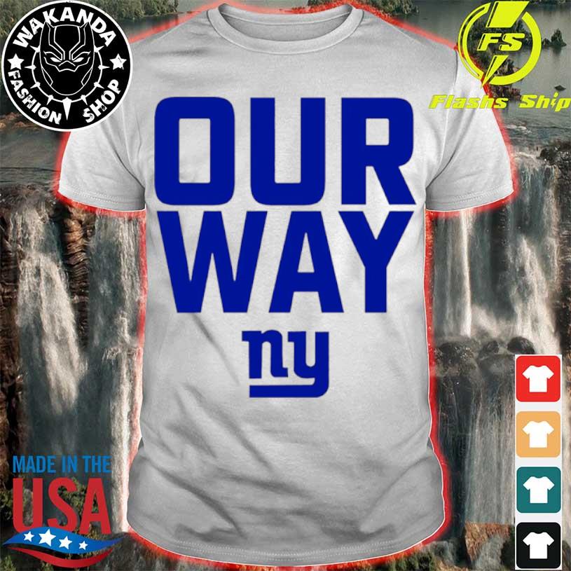 New york giants our way ny shirt, hoodie, sweater, long sleeve and tank top