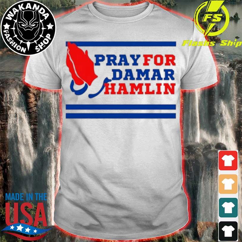 Prayers Pray for Damar Hamlin Shirt, hoodie, sweater, long sleeve and tank  top