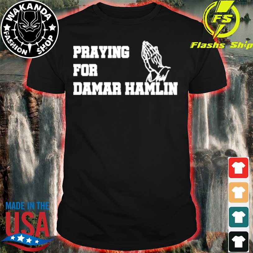 Prayers pray for damar hamlin shirt, hoodie, sweater, long sleeve