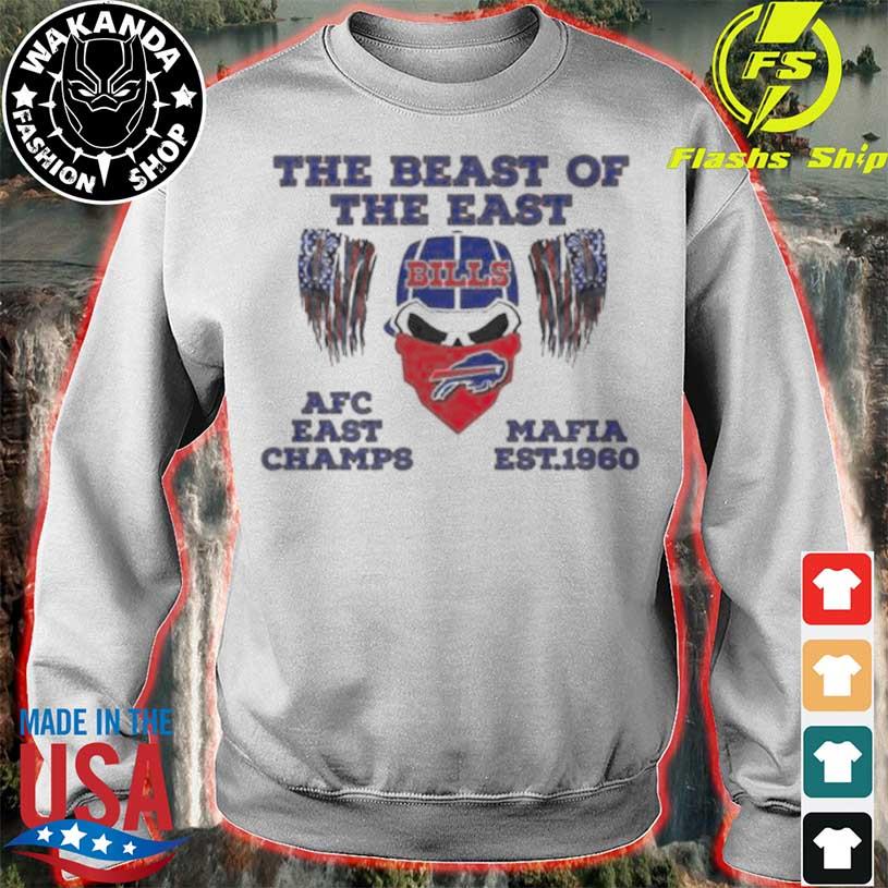 The Beast Of The East Afc East Champs Mafia Buffalo Bills shirt, hoodie,  sweater, long sleeve and tank top