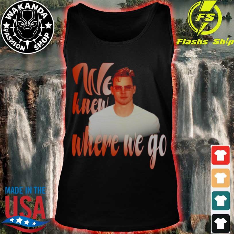 We Knew Where We Go Joe Burrow Glasses shirt