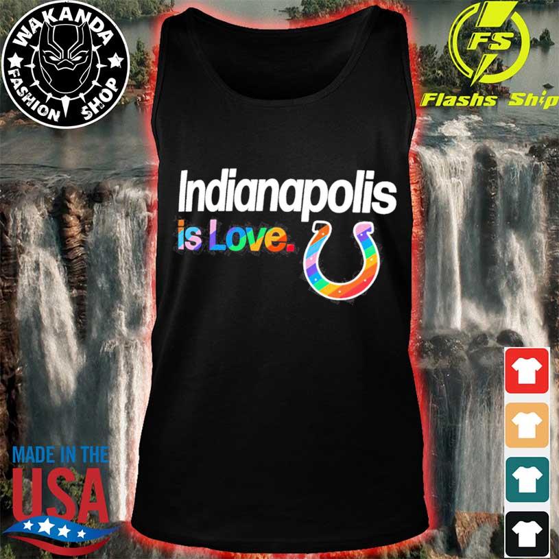 Official Indianapolis Colts is love city pride team logo shirt, hoodie,  sweater, long sleeve and tank top