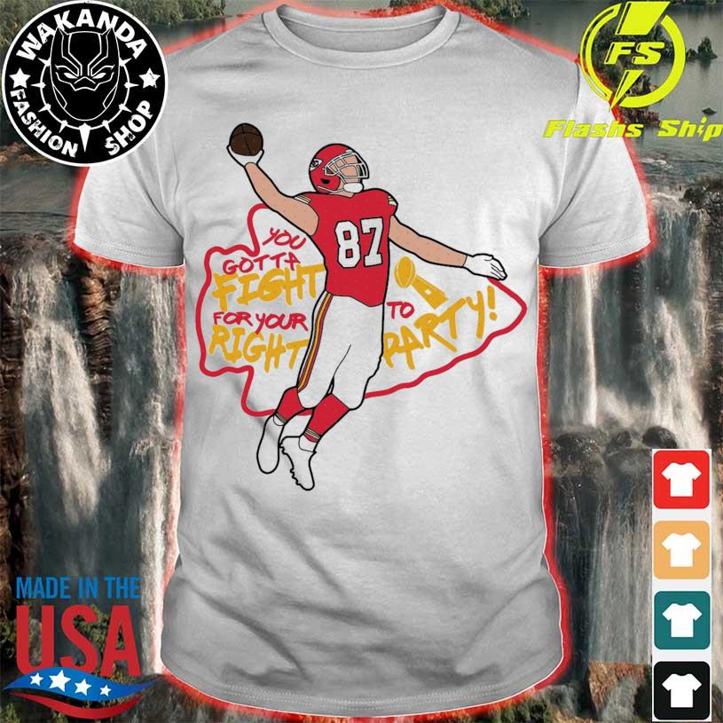 Fight for your right to party Kansas City Chiefs shirt