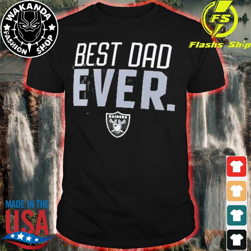 best dad ever raiders shirt