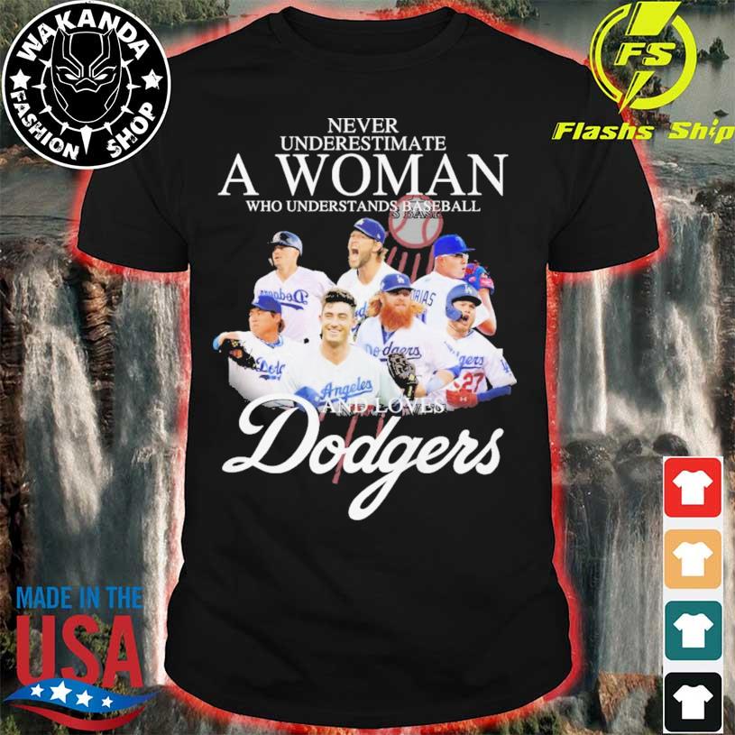 Never underestimate a woman who understands baseball and loves Los Angeles Dodgers  shirt, hoodie, sweater, long sleeve and tank top