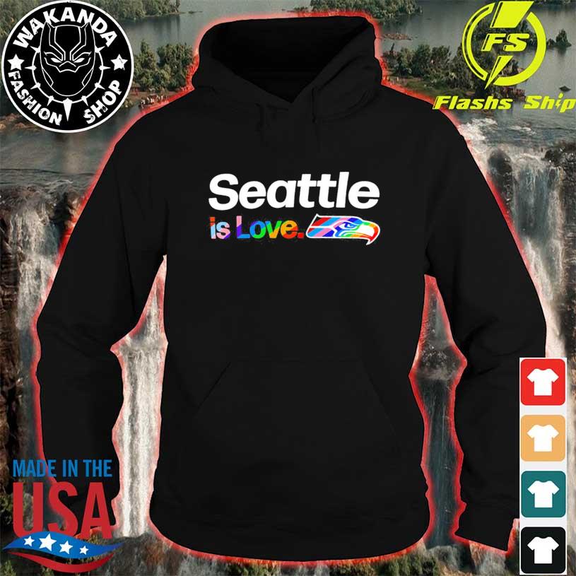 Seattle Seahawks City Pride team Seattle is Love shirt, hoodie, sweater,  long sleeve and tank top