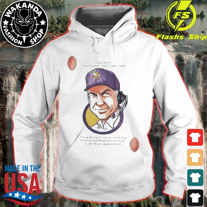 Bud Grant Minnesota Vikings Head Coach 1967 1983 1985 shirt, hoodie,  sweater, long sleeve and tank top