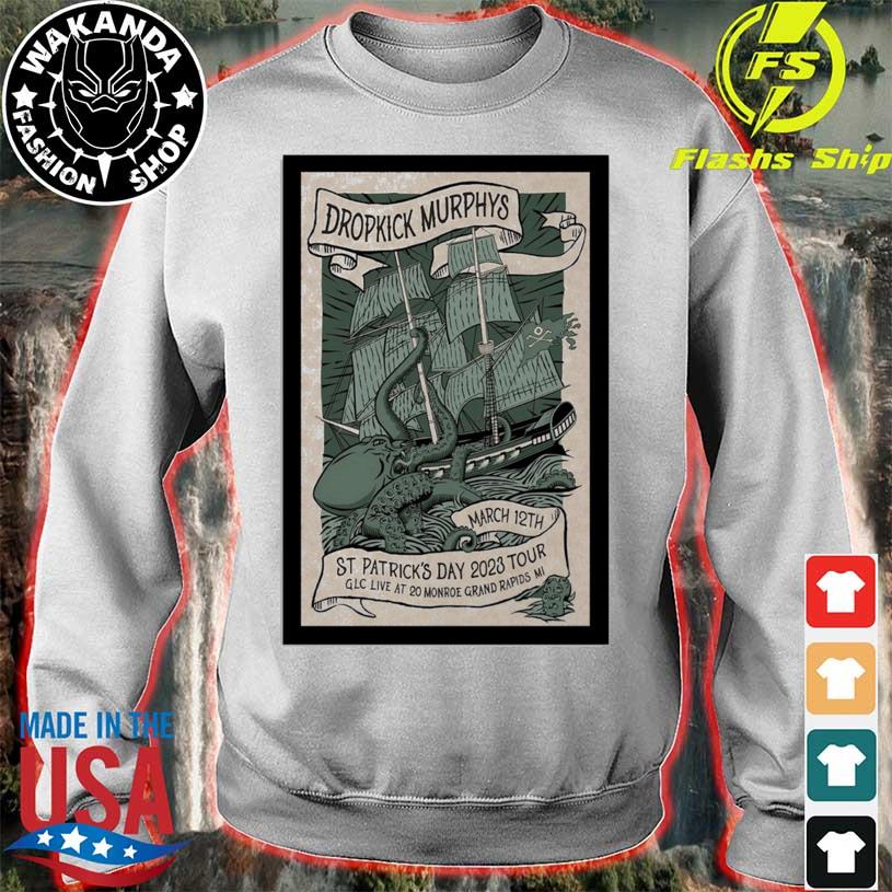 Dropkick Murphys 2023 Grand Rapids MI Patrick's Day 2023 Tour Poster shirt,  hoodie, sweater, long sleeve and tank top