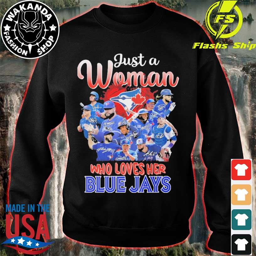 Official just a women who loves her blue jays team player 2023 t-shirt,  hoodie, sweater, long sleeve and tank top